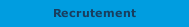 Recrutement