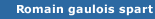 Romain gaulois spart
