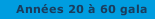 Années 20 à 60 gala
