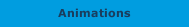 Animations